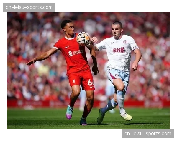 战报：利物浦3-0完胜维拉，高压逼抢致对手零射正